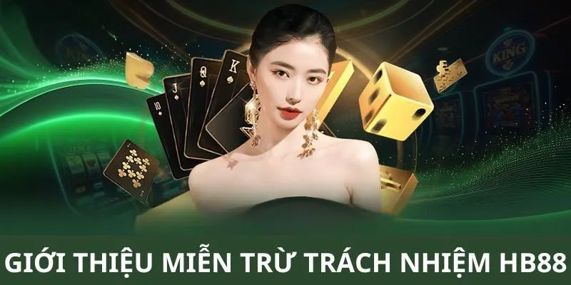 Giới thiệu về nội dung Miễn trừ trách nhiệm HB88