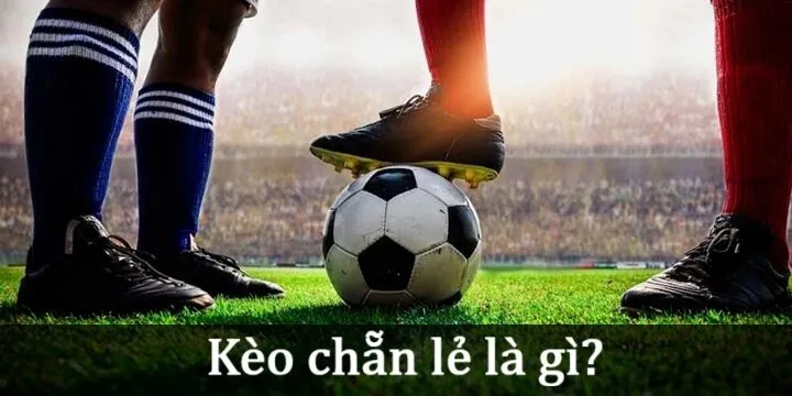 Thông tin về Kèo chẵn lẻ trong bóng đá 