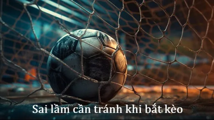 Sai lầm khi Kèo đội nào sẽ ghi bàn đầu tiên/ cuối cùng