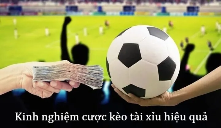 Kinh nghiệm cá cược Kèo tài xỉu