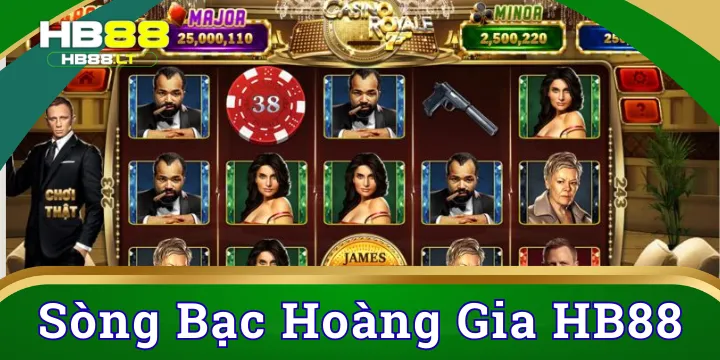 Sòng bạc hoàng gia - Hành trình chinh phục jackpot hoàng tộc